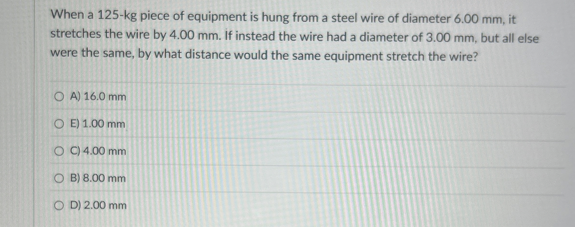When a 1 2 5 - kg piece of equipment is hung from