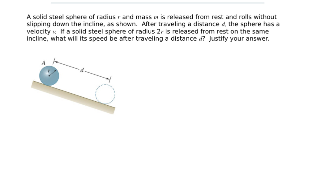 A solid steel sphere of radius r and mass m is