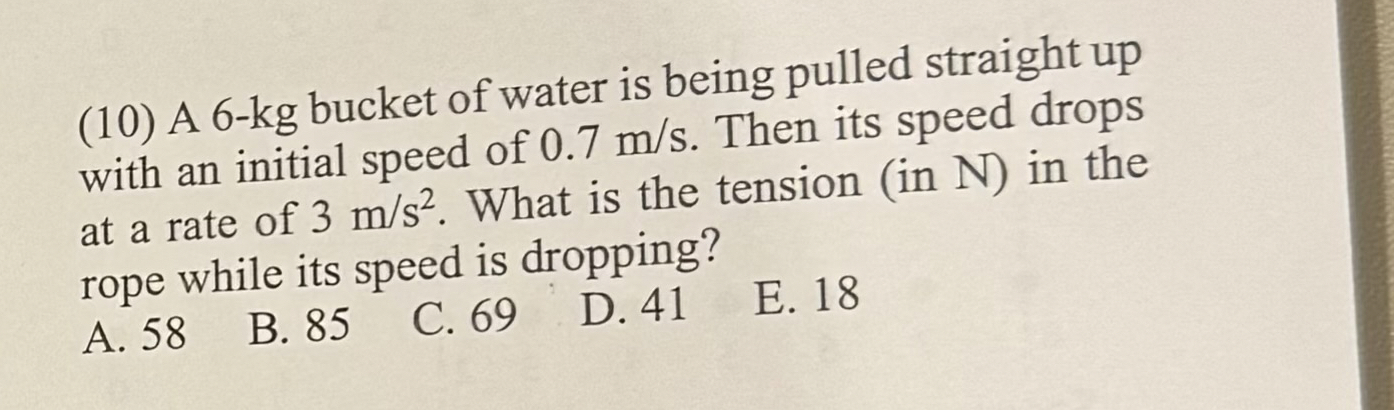 ( 1 0 ) A 6 - k g bucket of water is being pulled