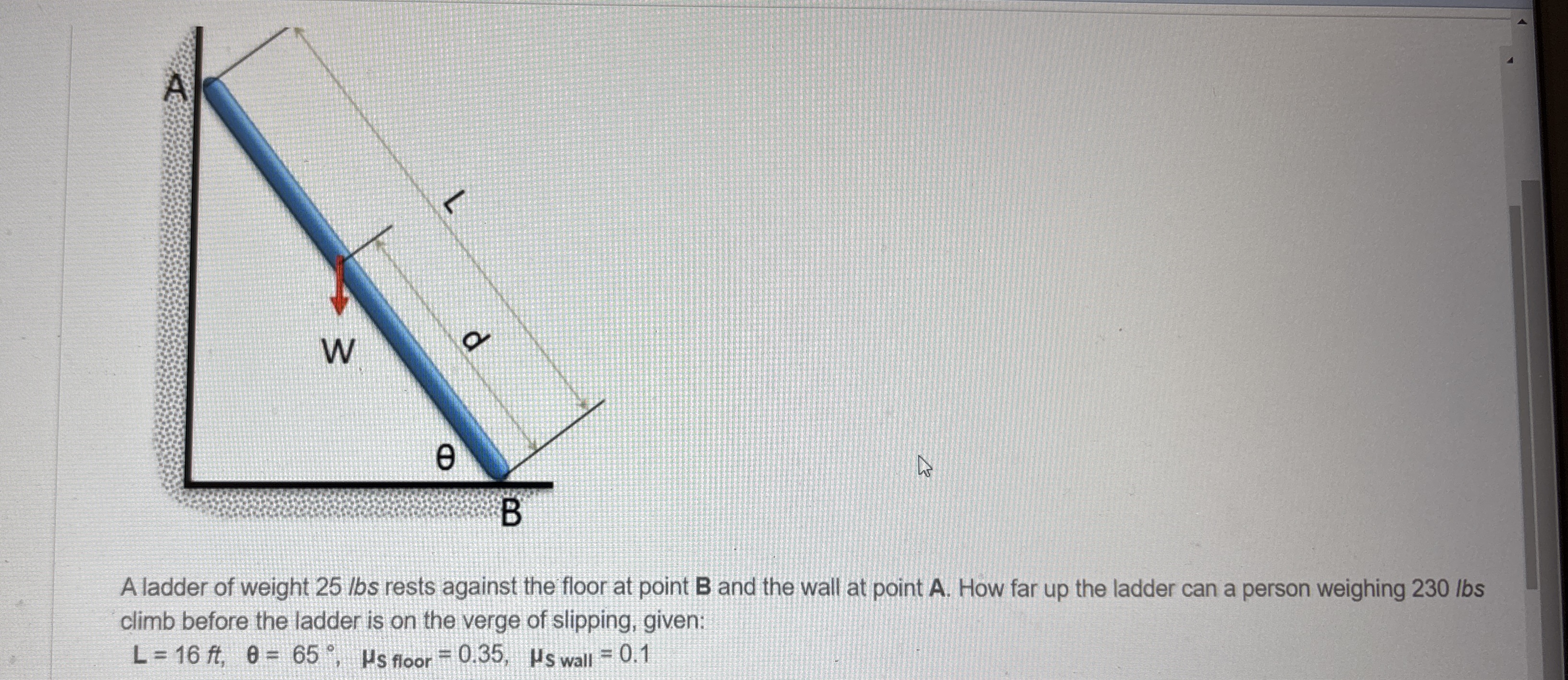 A ladder of weight 2 5 lbs rests against the