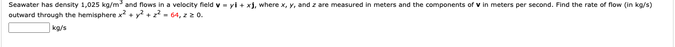 Seawater has density 1 , 0 2 5 k ( g ) / ( m ^ (