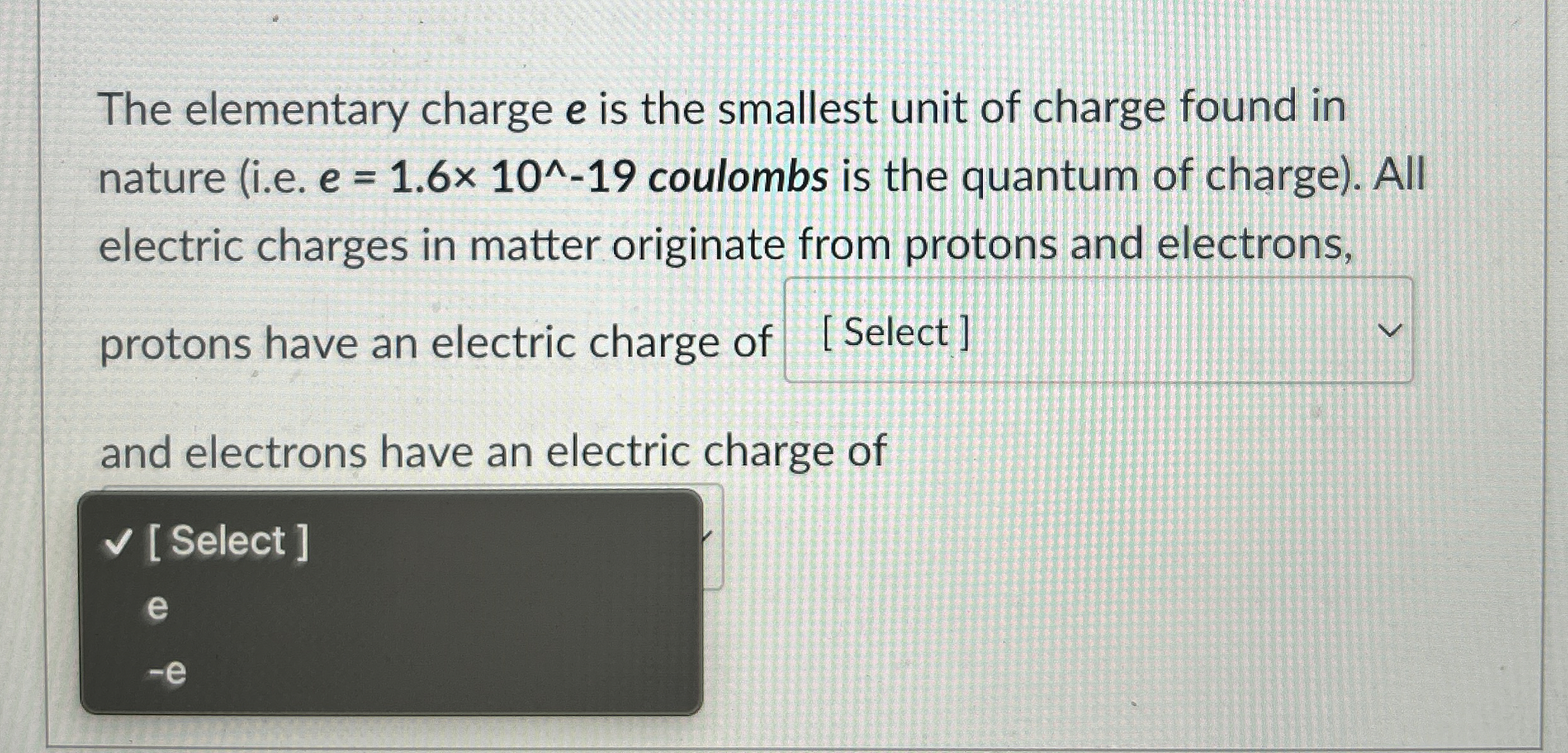 The elementary charge e is the smallest unit of