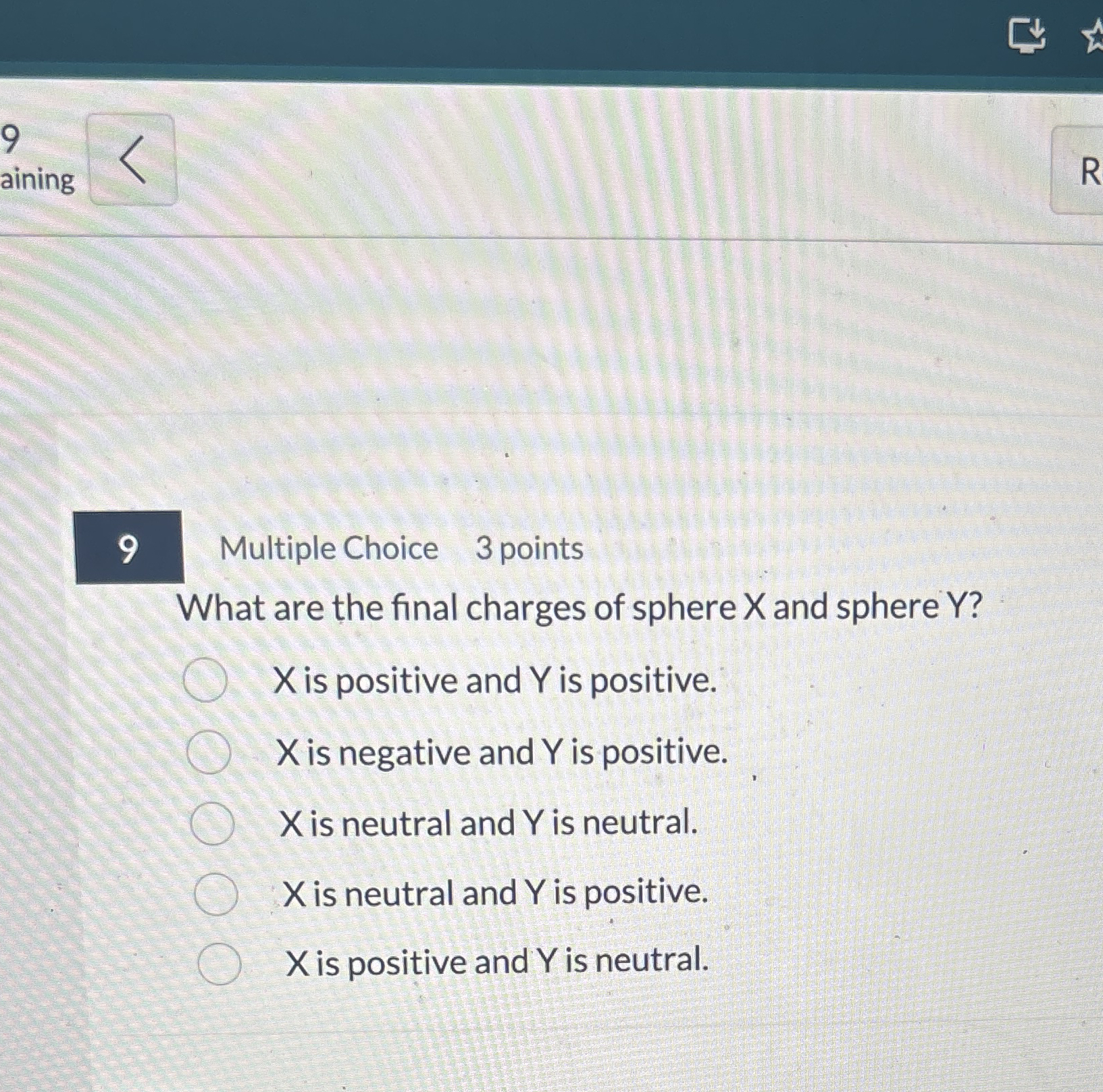 9 aining Multiple Choice 3 points What are the
