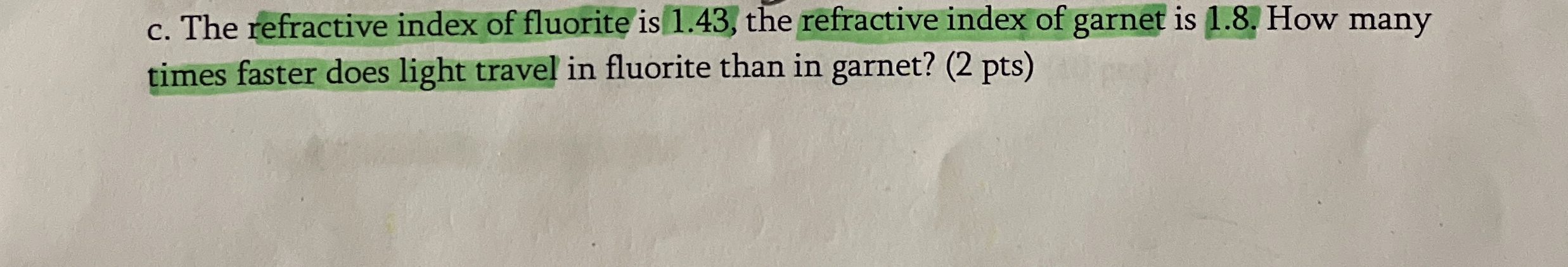 c . The refractive index of fluorite is 1 . 4 3 ,