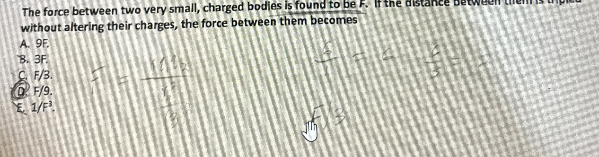 without altering their charges, the force between