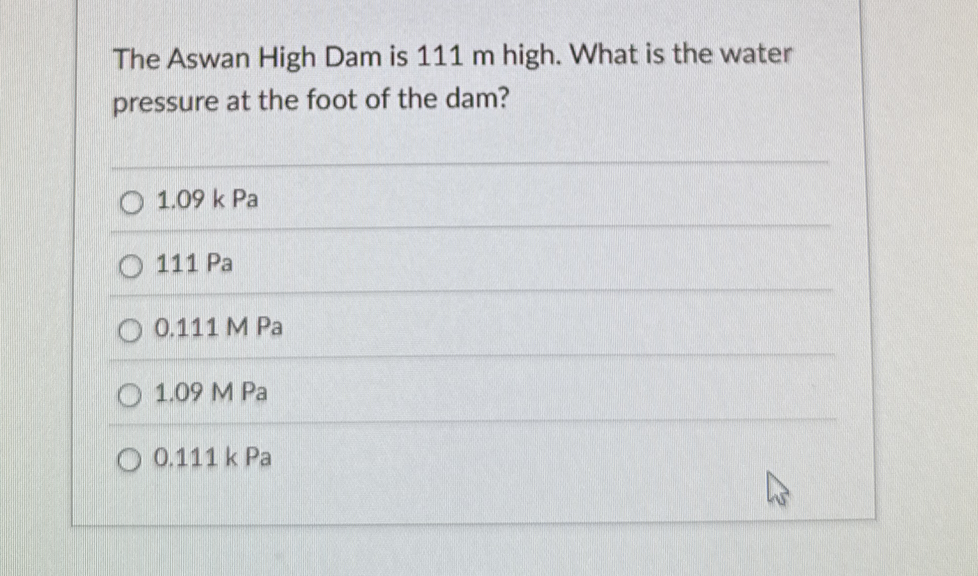 The Aswan High Dam is 1 1 1 m high. What is the