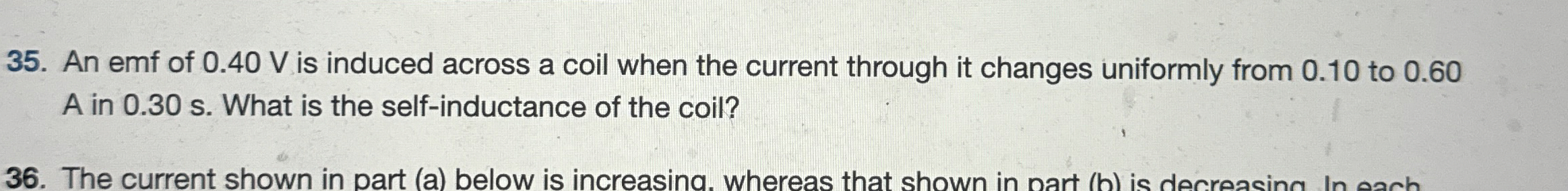 An emf of 0 . 4 0 V is induced across a coil when