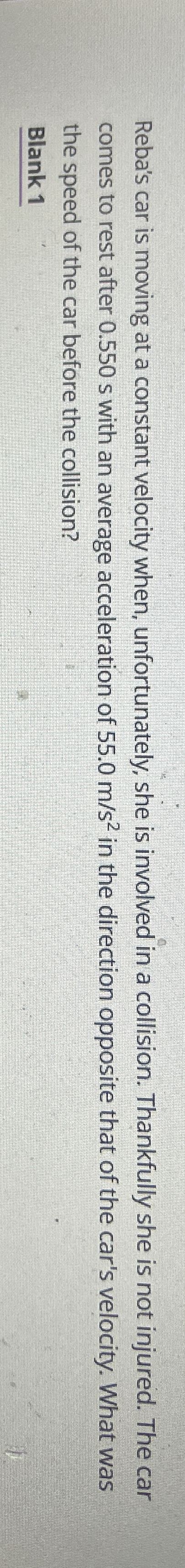 Reba's car is moving at a constant velocity when,