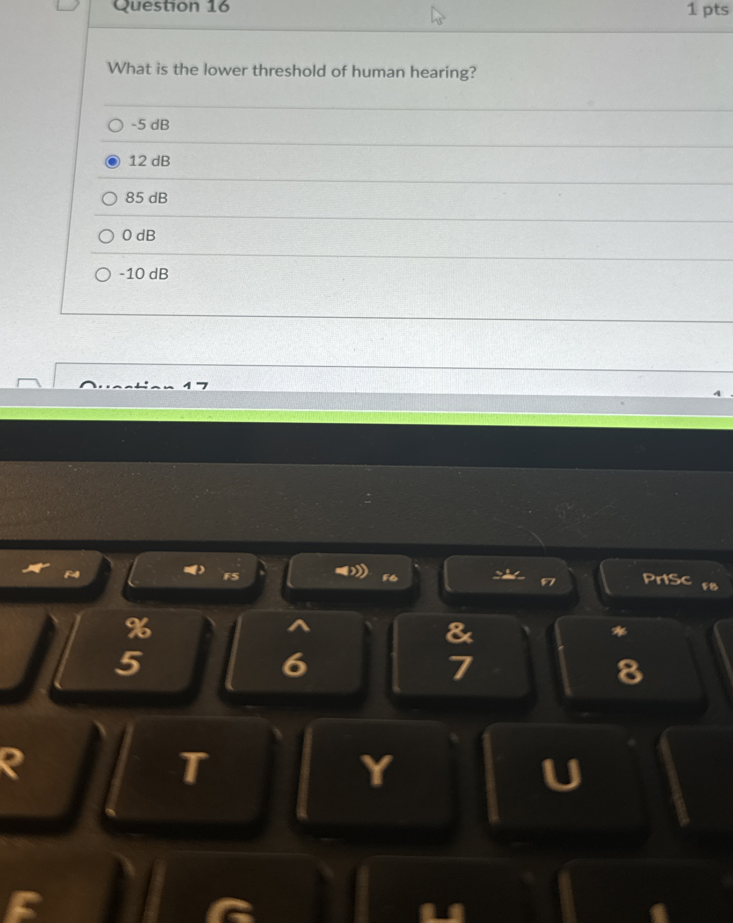 Question 1 6 1 pts What is the lower threshold of