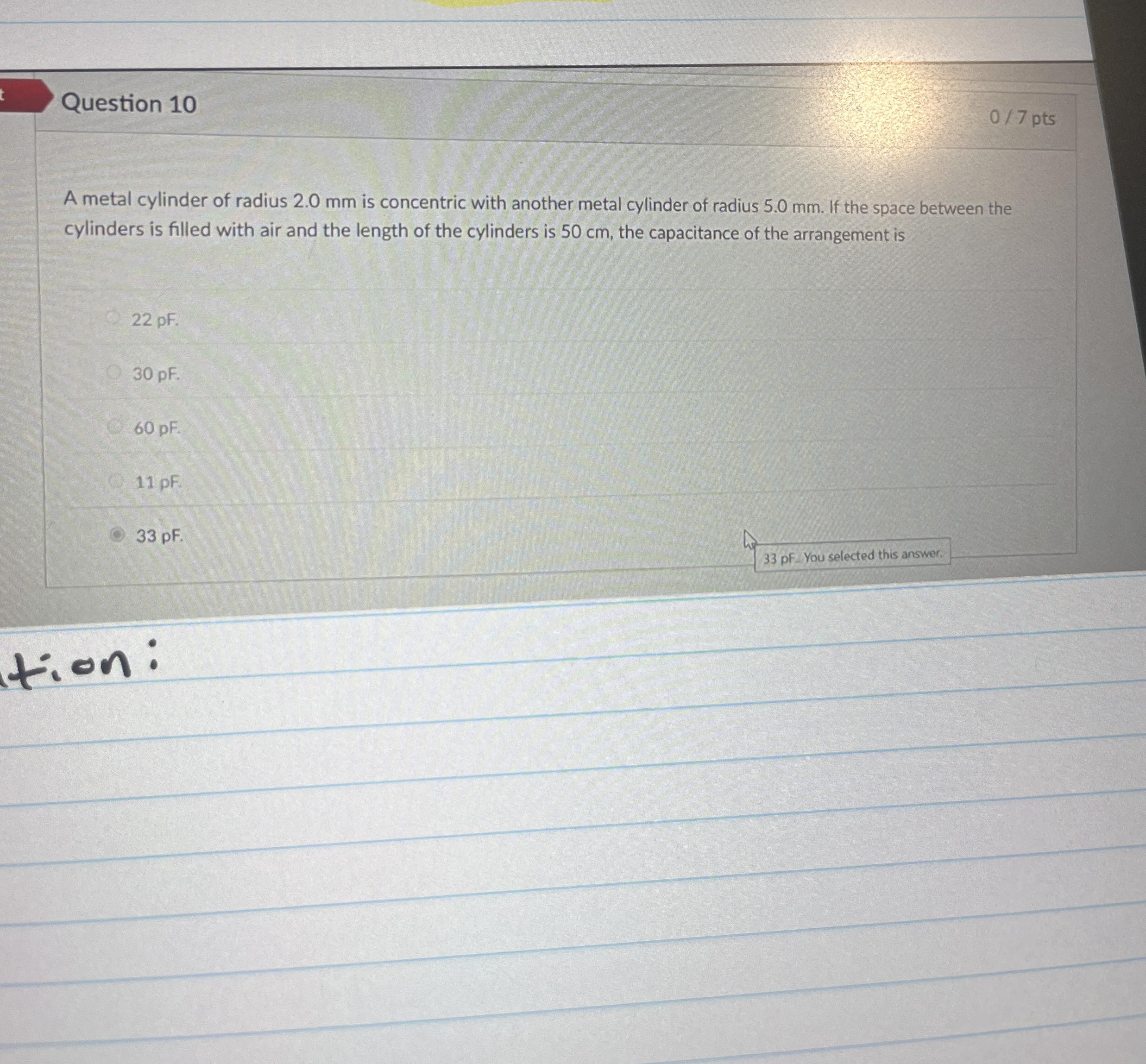 Question 1 0 0 7 pts A metal cylinder of radius 2