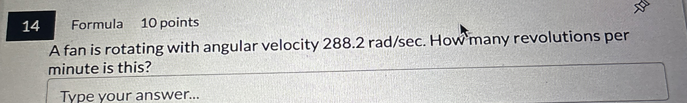 1 4 Formula 1 0 points A fan is rotating with