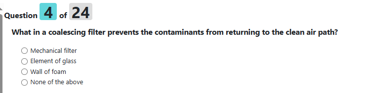 Question 2 4 of . What in a coalescing filter