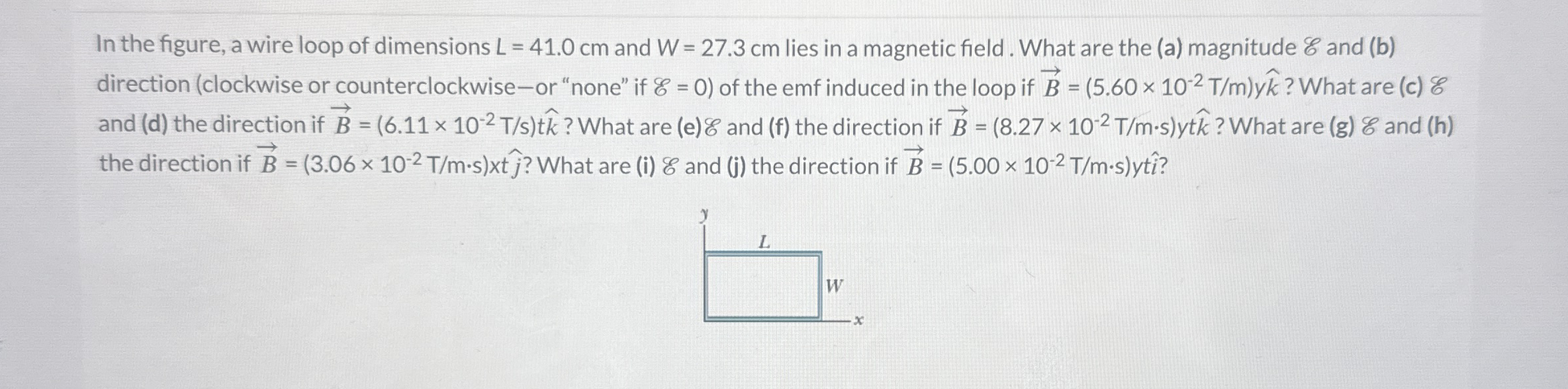 In the figure, a wire loop of dimensions L = 4 1