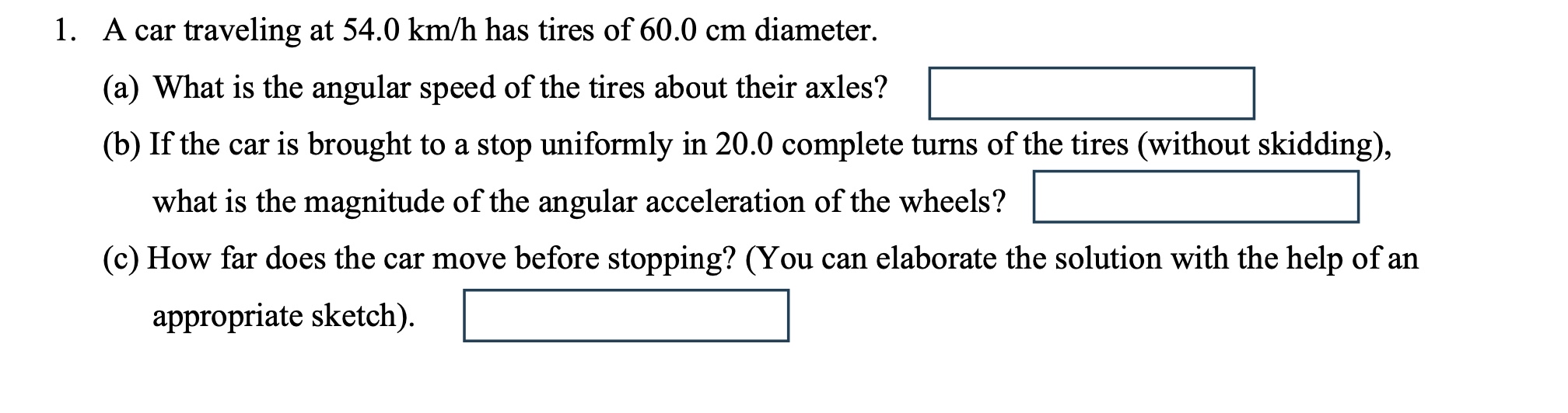 A car traveling at 5 4 . 0 k m h has tires of 6 0
