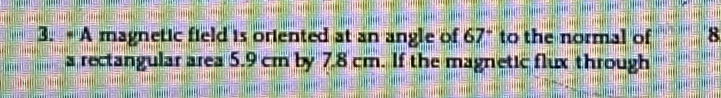 " A magnetic field is oriented at an angle of 6 7