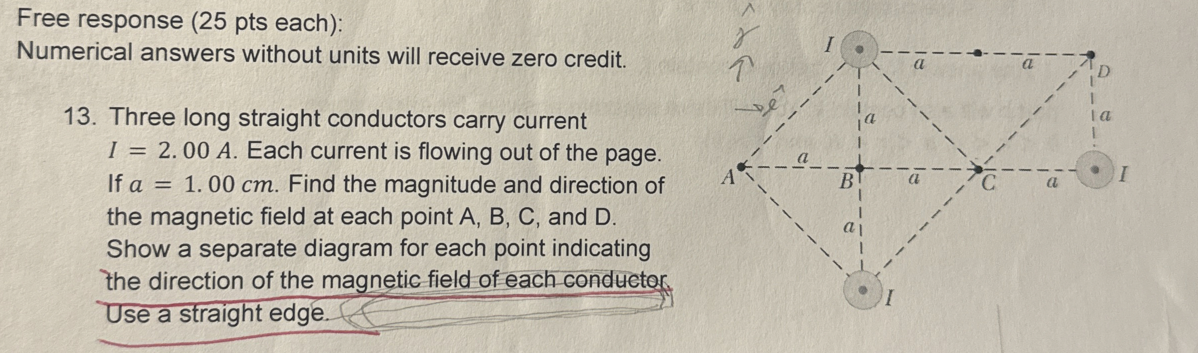 1 3 . Three long straight conductors carry