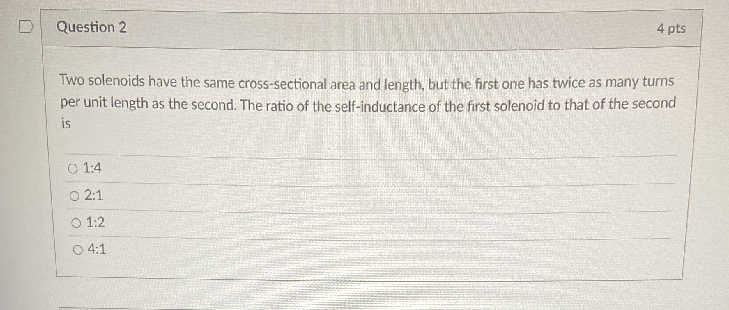 Question 2 4 pts Two solenoids have the same