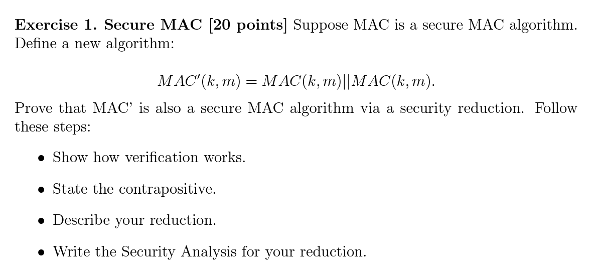 Exercise 1 . Secure MAC [ 2 0 points ] Suppose