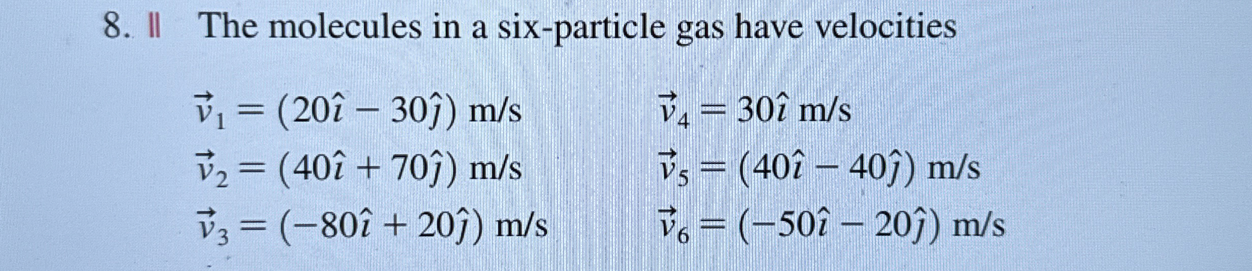 II The molecules in a six - particle gas have