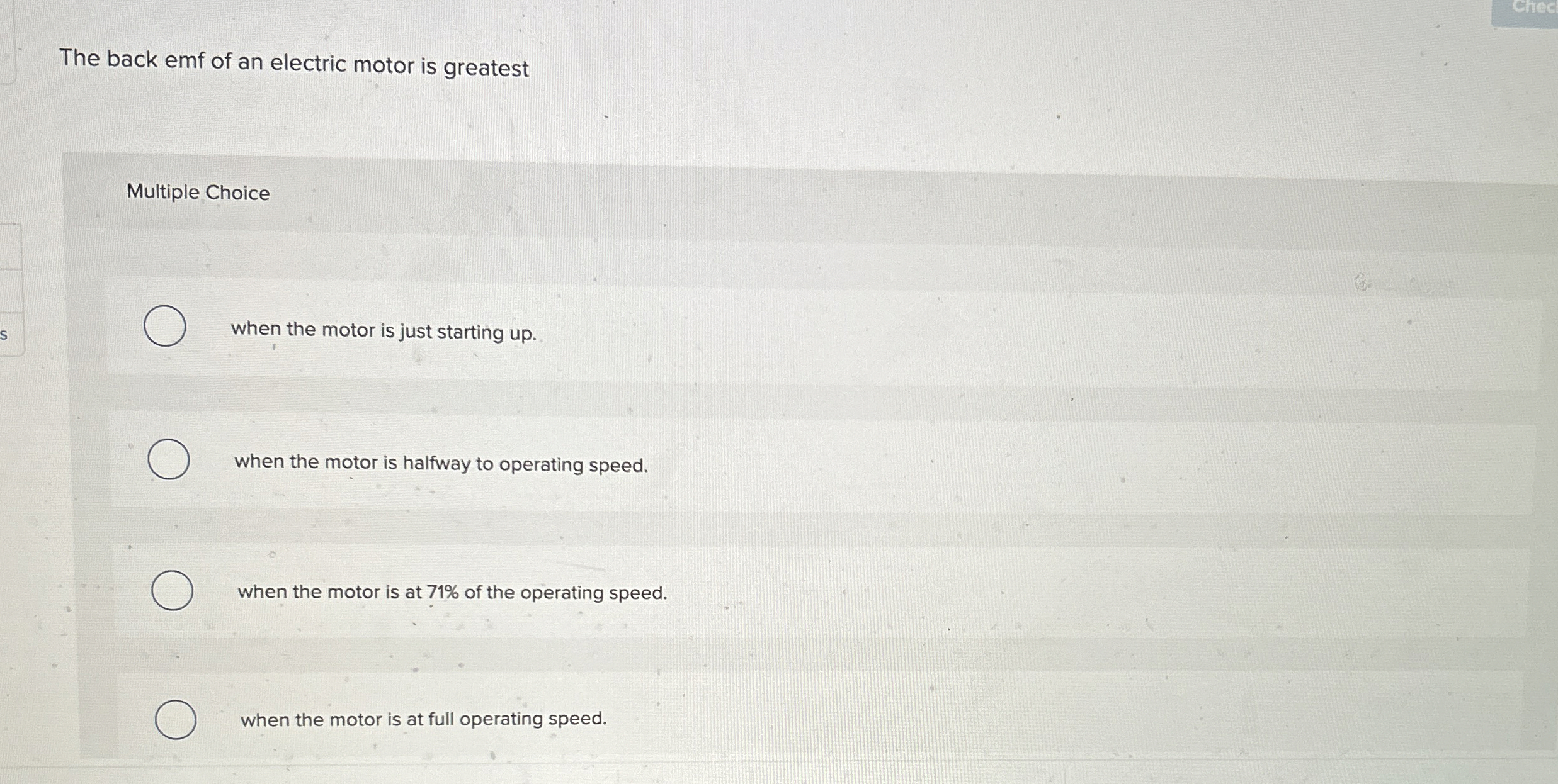 Chec The back emf of an electric motor is