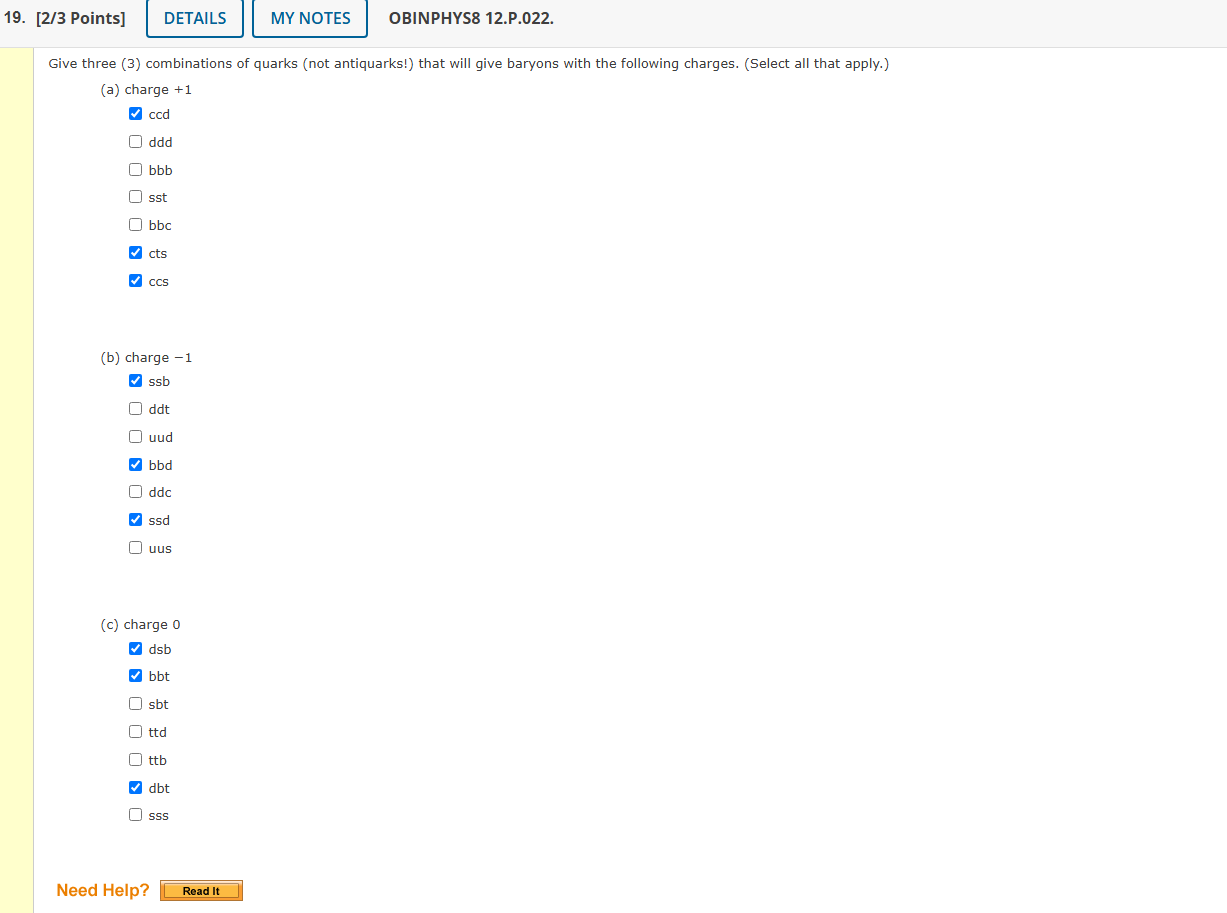 Give three ( 3 ) combinations of quarks ( not