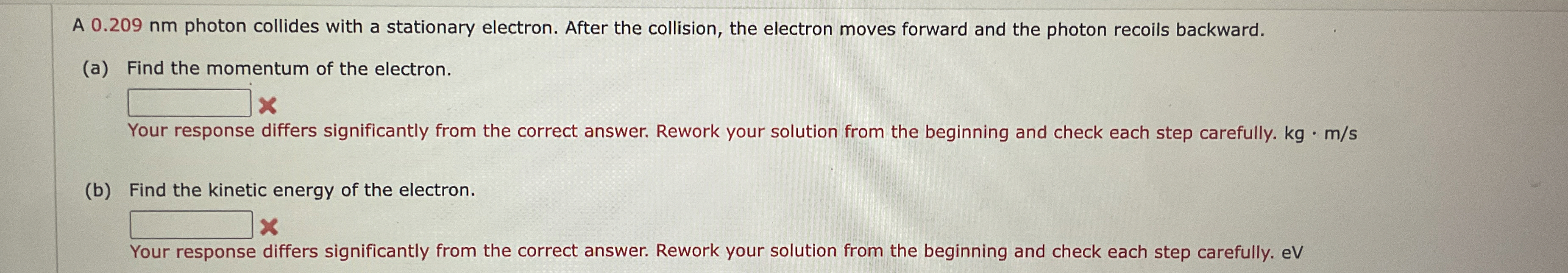 A 0 . 2 0 9 nm photon collides with a stationary