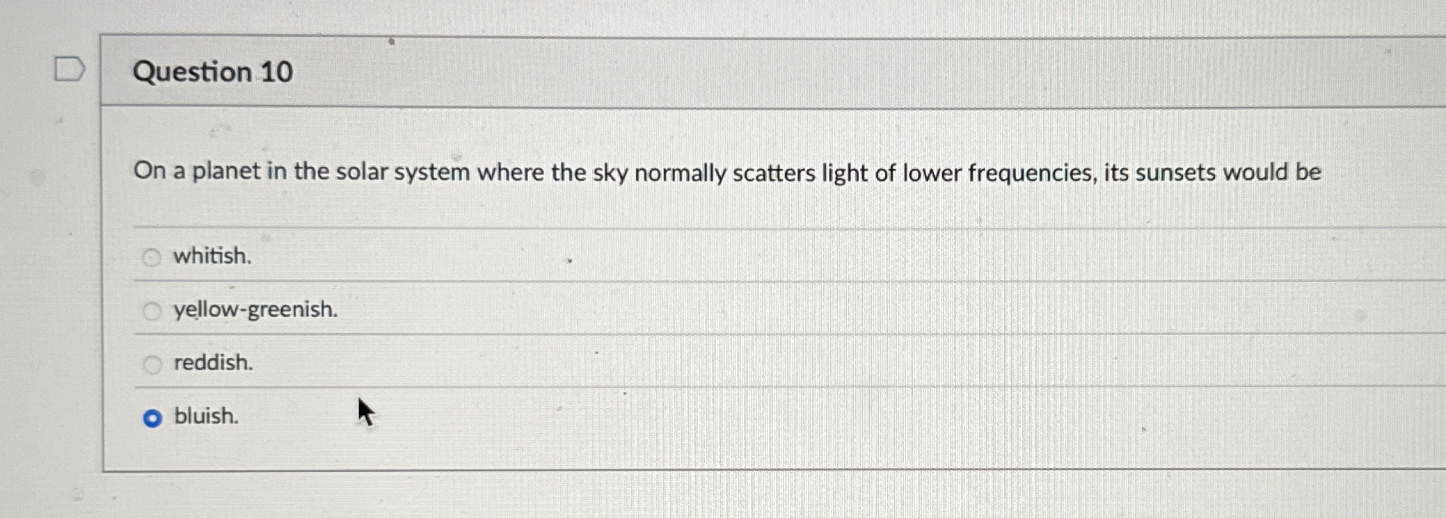 Question 1 0 On a planet in the solar system