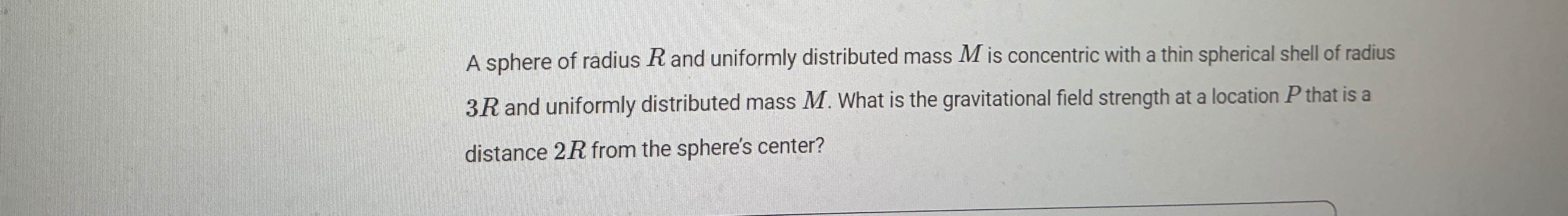 A sphere of radius R and uniformly distributed