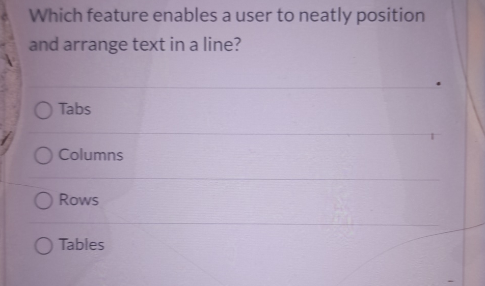 Which feature enables a user to neatly position