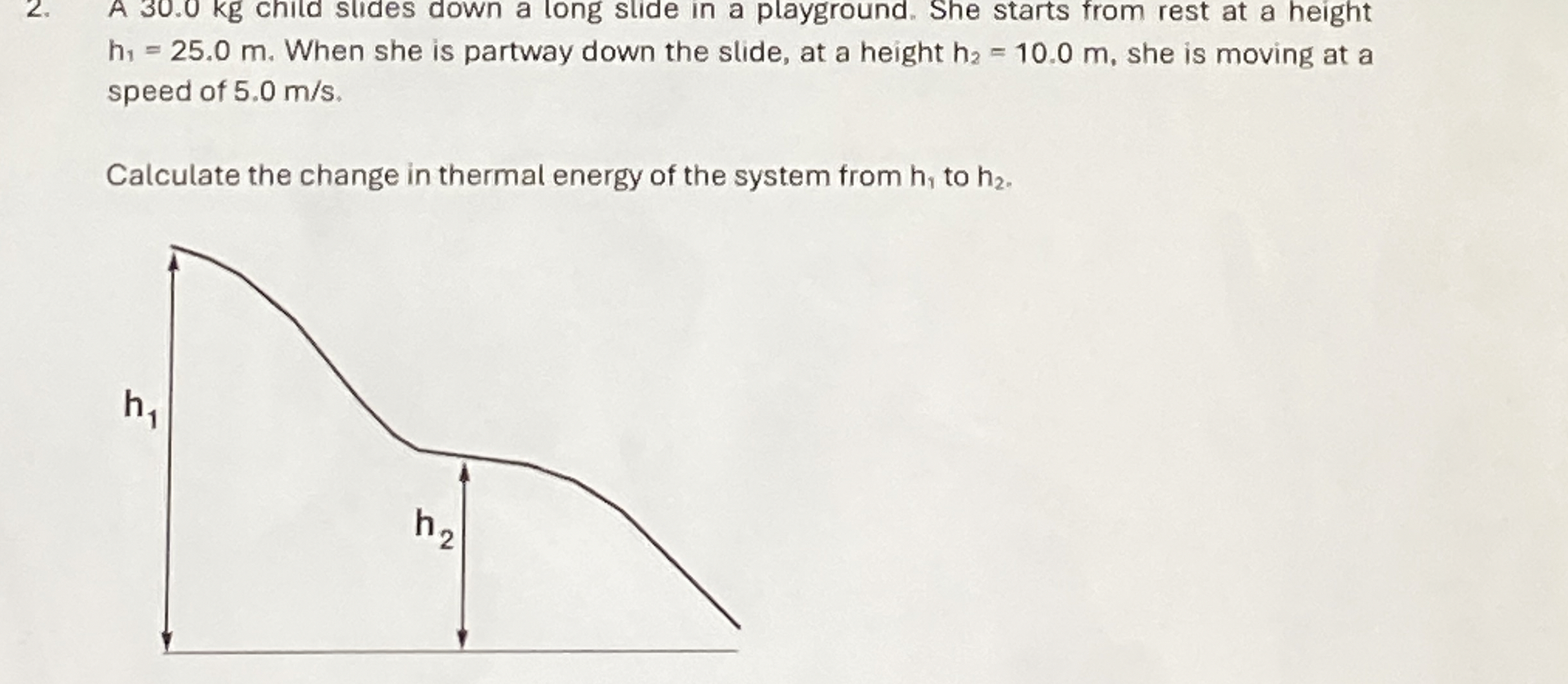 A 3 0 . 0 kg child slides down a long slide in a