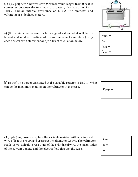Q 2 - ( 2 5 pts ) A variable resistor, \ ( R \ )