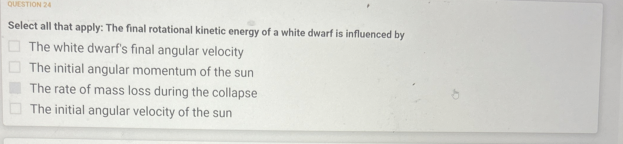 QUESTION 2 4 Select all that apply: The final