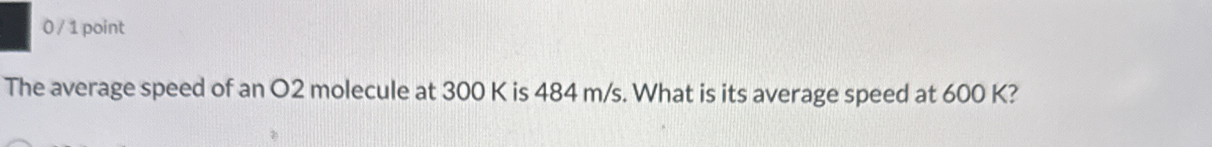 The average speed of an O 2 molecule at 3 0 0 K