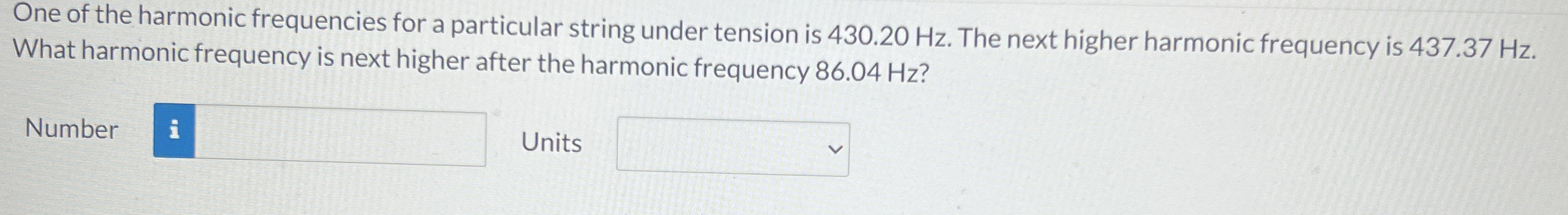 One of the harmonic frequencies for a particular
