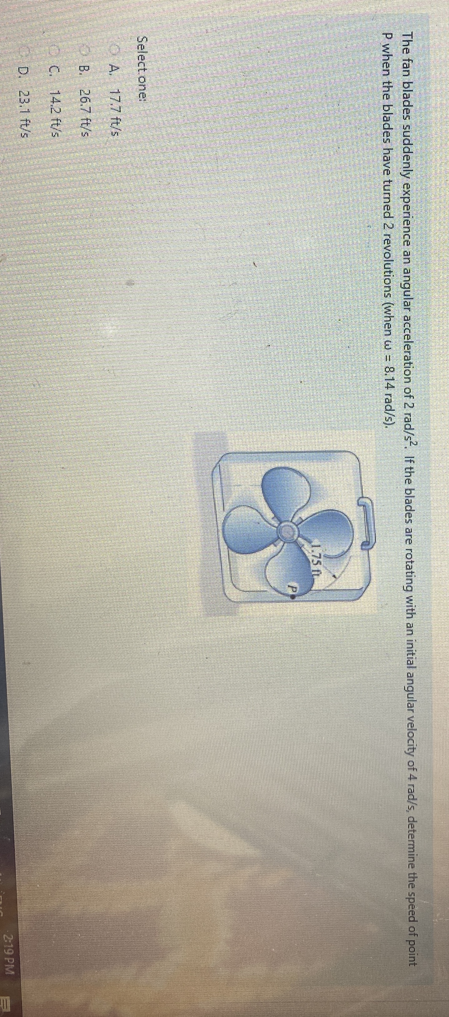 The fan blades suddenly experience an angular