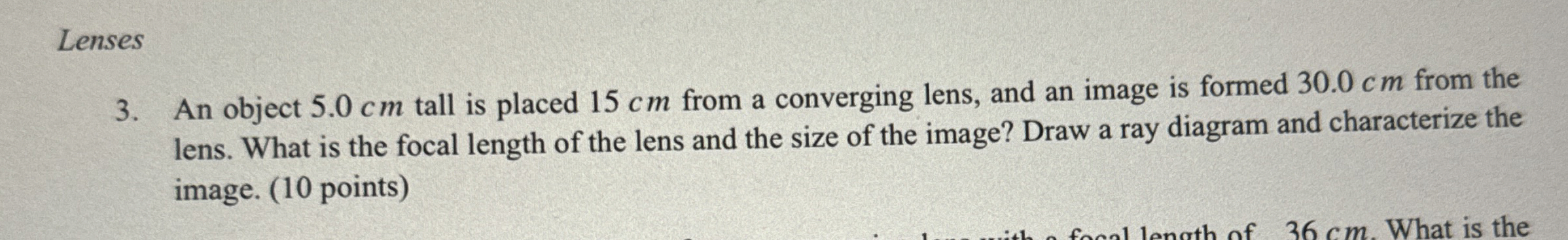 Lenses 3 . An object 5 . 0 cm tall is placed 1 5