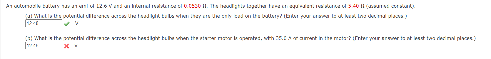 An automobile battery has an emf of 1 2 . 6 V and