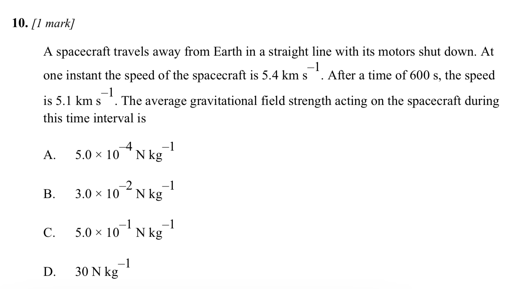 [ 1 mark ] A spacecraft travels away from Earth