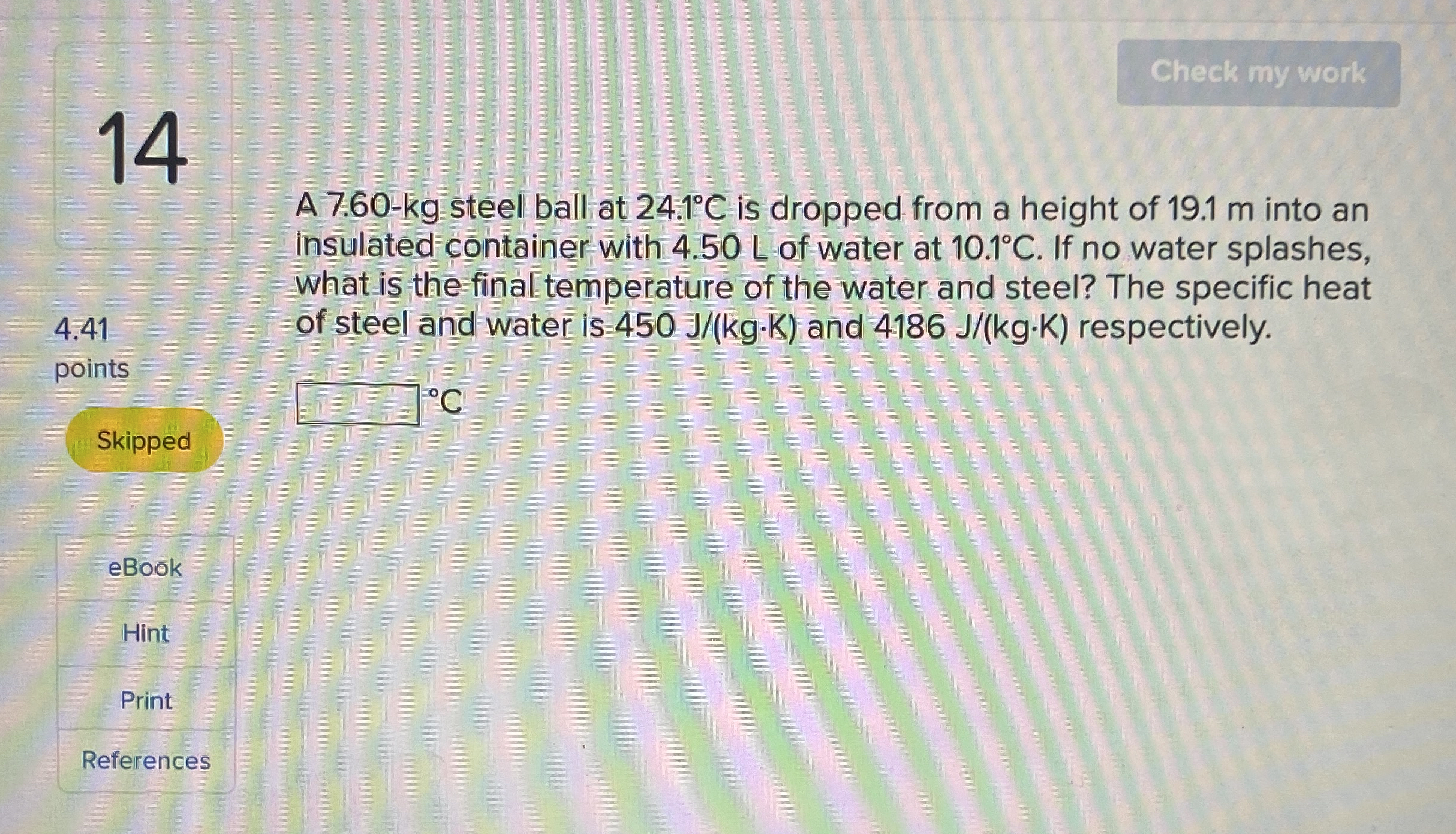 1 4 A 7 . 6 0 - k g steel ball at 2 4 . 1 C is