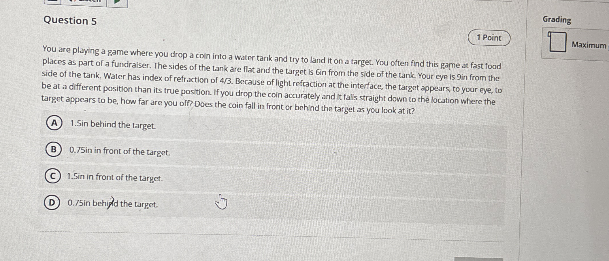 Question 5 Grading 1 Point You are playing a game