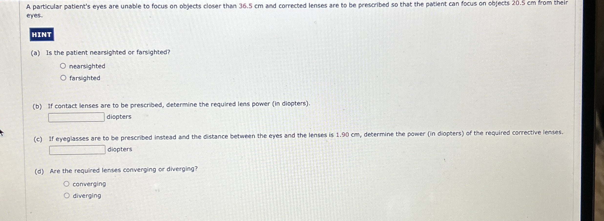 A particular patient's eyes are unable to focus