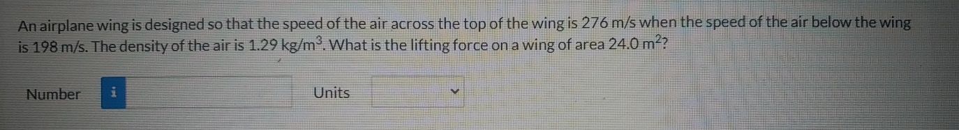 An airplane wing is designed so that the speed of