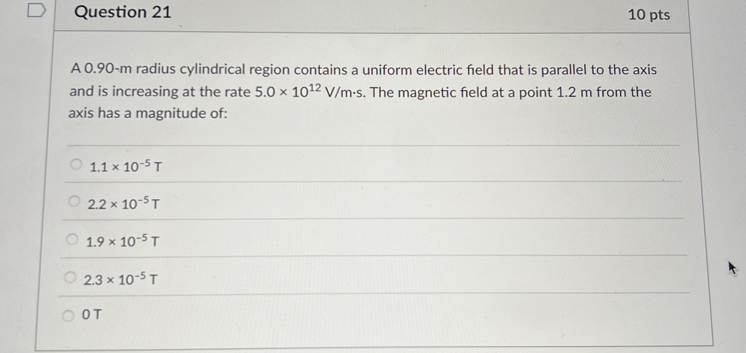 Question 2 1 1 0 pts A 0 . 9 0 - m radius