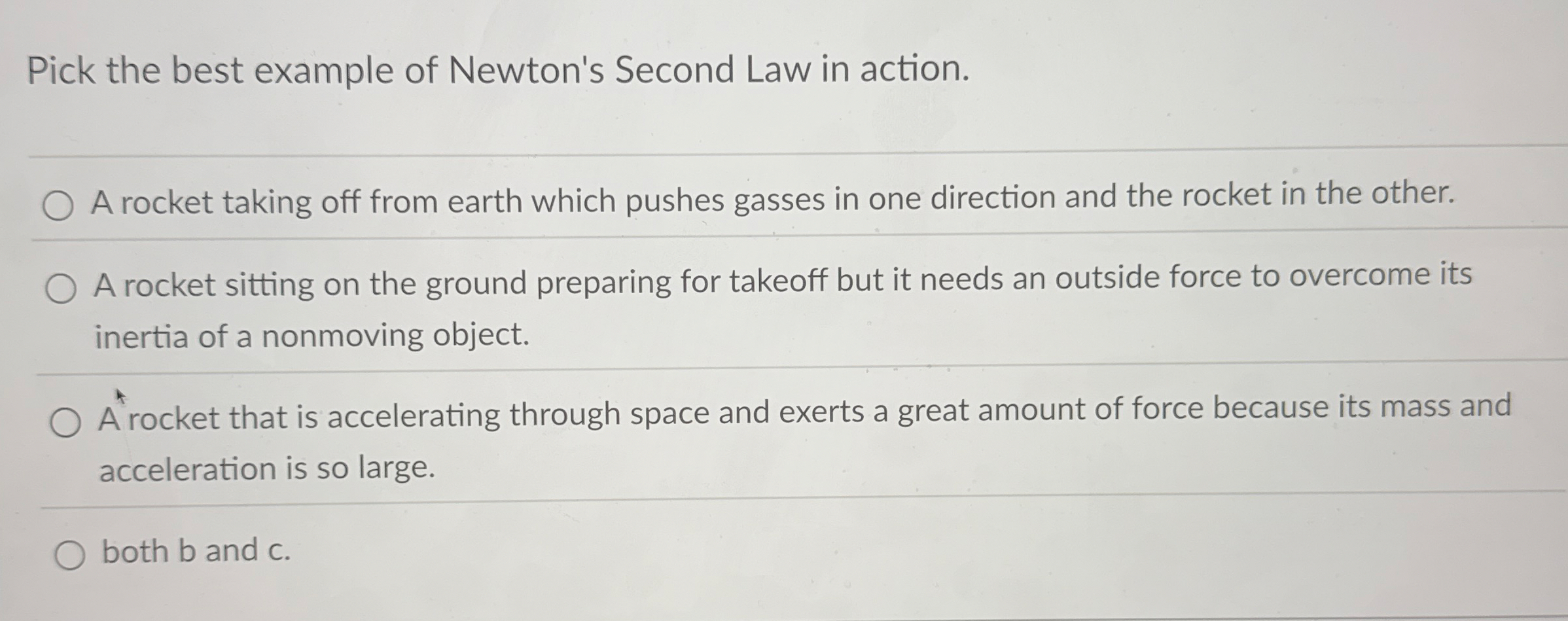 Pick the best example of Newton's Second Law in