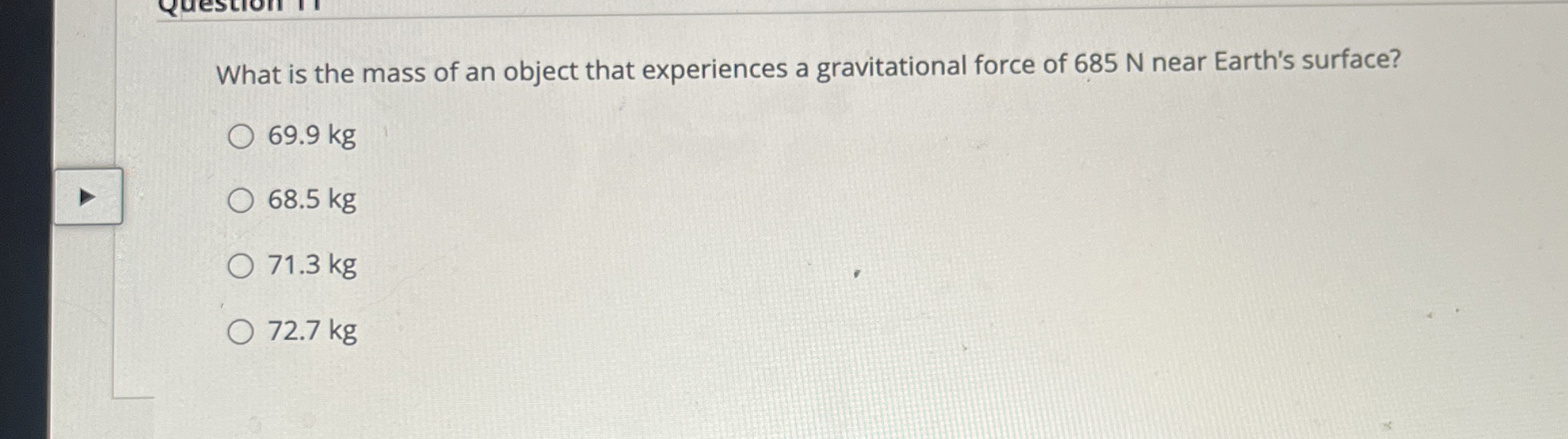What is the mass of an object that experiences a