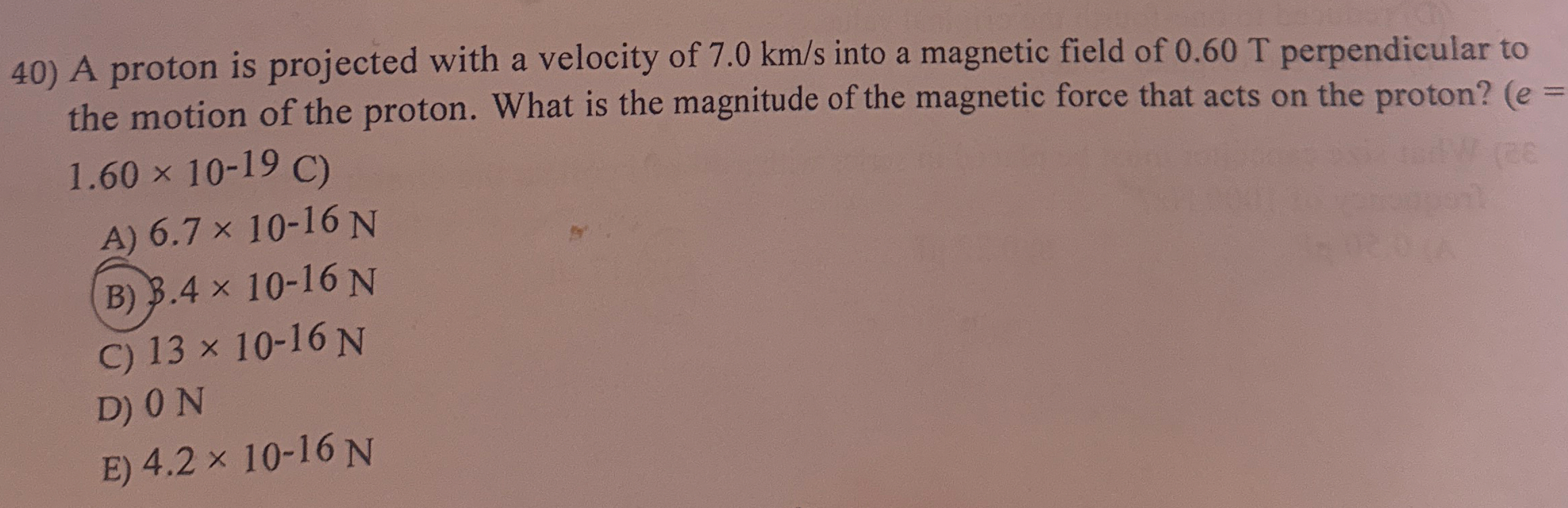 A proton is projected with a velocity of 7 . 0 k