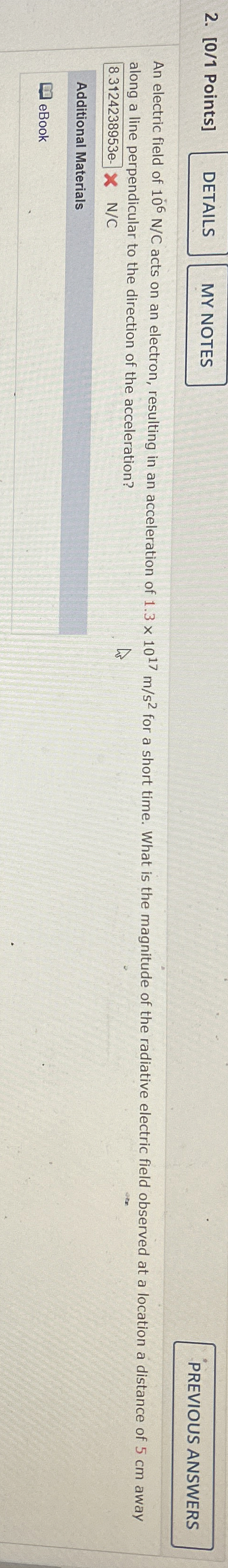 [ 0 / 1 Points ] An electric field of 1 0 6 N C