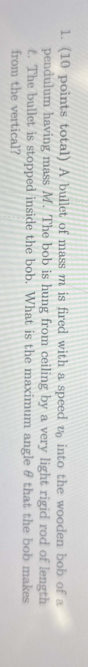 ( 1 0 points total ) A bullet of mass m is fired