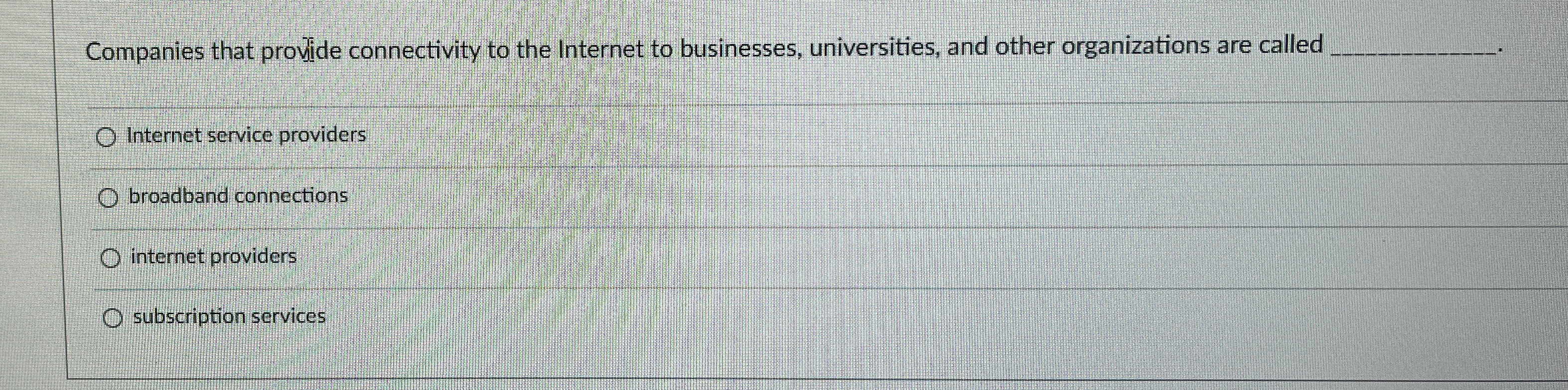 Companies that provide connectivity to the