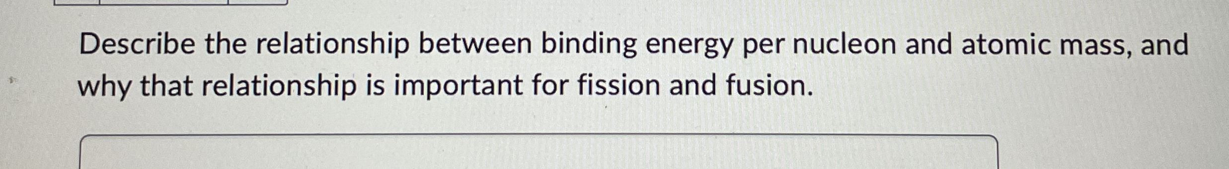 Describe the relationship between binding energy